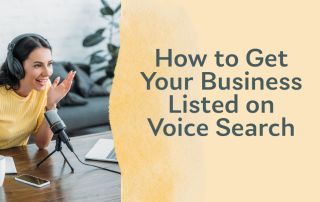 How to Get Your Business Listed on Voice Search