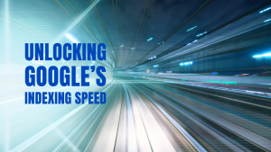 Unlocking Google’s Indexing Speed