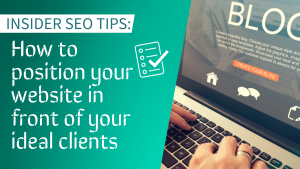 How to position your website in front of your ideal clients